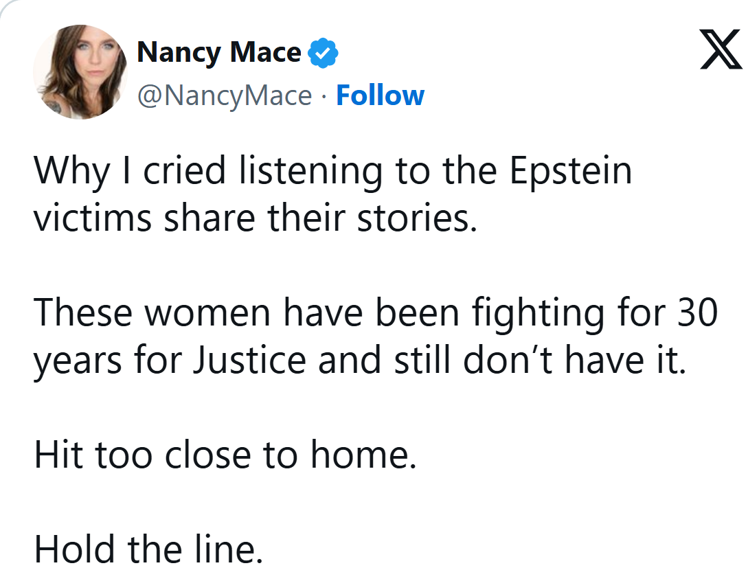Nancy Mace on X, Sept. 7, 2025: Why I cried listening to the Epstein victims share their stories.