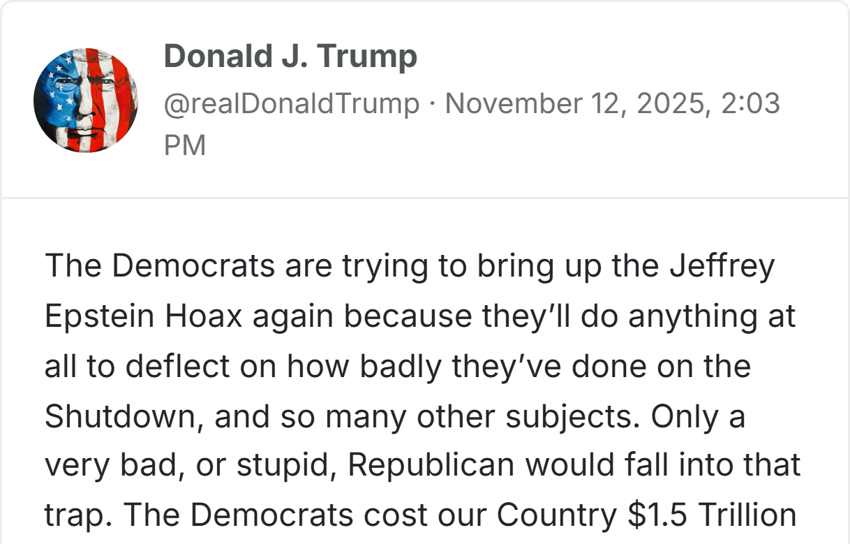 Donald J. Trump on Truth Social, Nov. 12, 2025