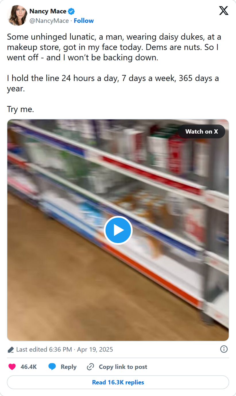 Rep. Nancy Mace's post on X of April 19, 2025, with her video of the argument