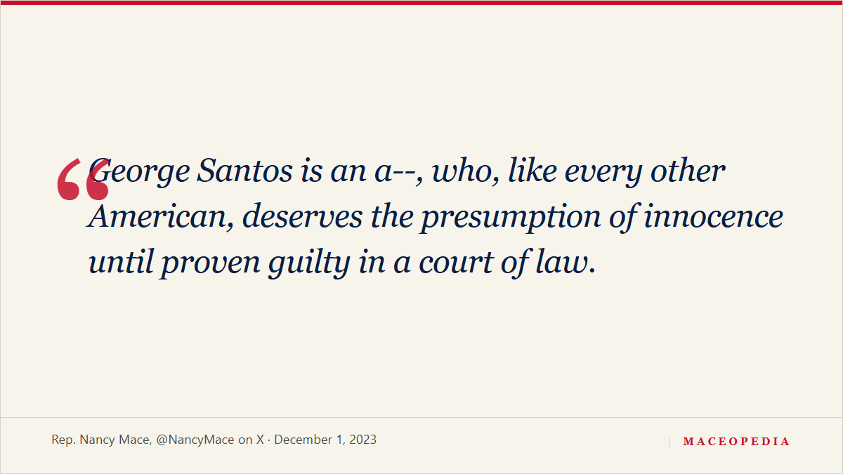 Quote card reading: George Santos is an a--, who, like every other American, deserves the presumption of innocence until proven guilty in a court of law.