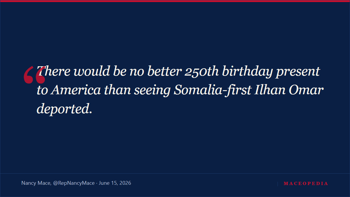 Mace calls deporting 'Somalia-first' Ilhan Omar the best '250th birthday present to America': image 1