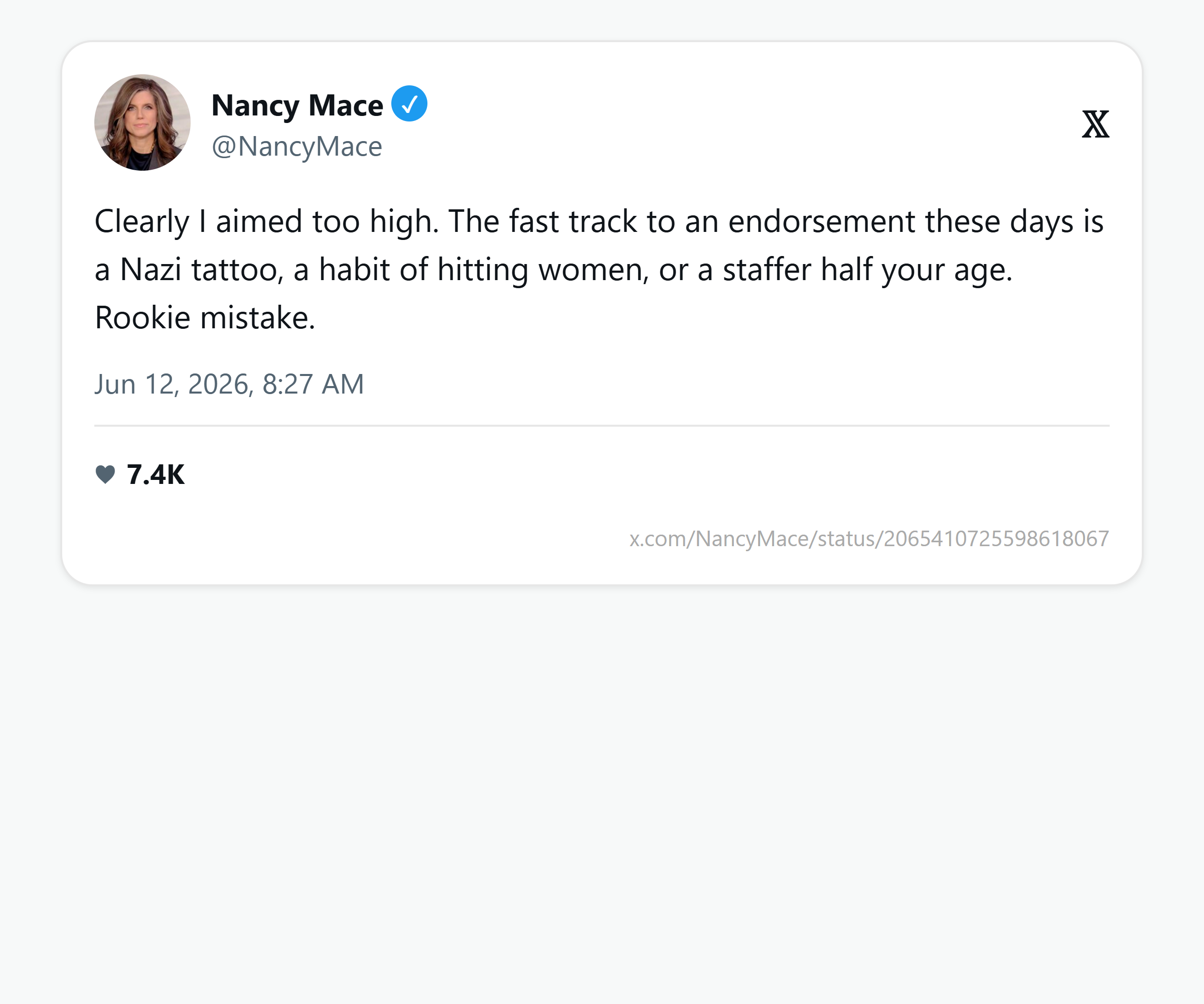 Mace's June 12 post: "Clearly I aimed too high. The fast track to an endorsement these days is a Nazi tattoo, a habit of hitting women, or a staffer half your age. Rookie mistake."