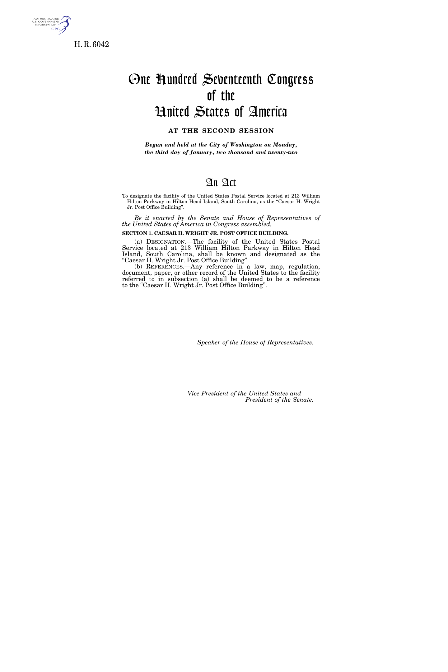 Enrolled text of H.R. 6042, Public Law 117-288, the Caesar H. Wright Jr. Post Office Building designation