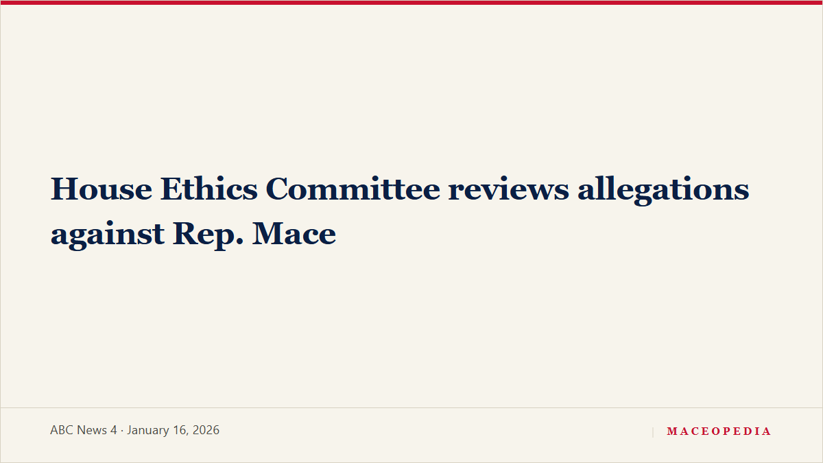 House Ethics Committee reviews allegations against Rep. Mace, image 1