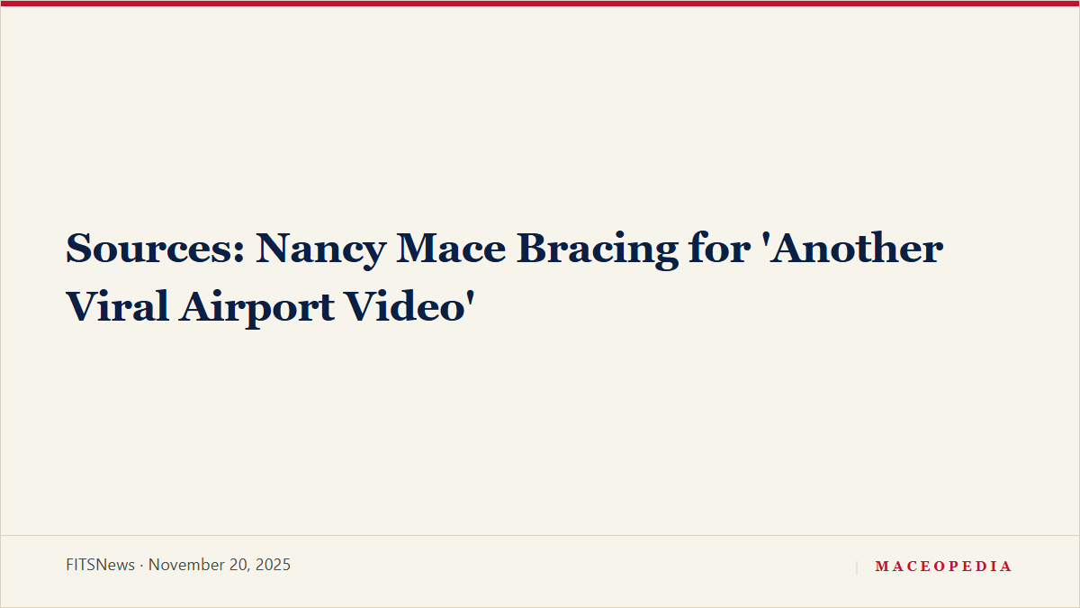 Sources: Nancy Mace Bracing for 'Another Viral Airport Video', image 1