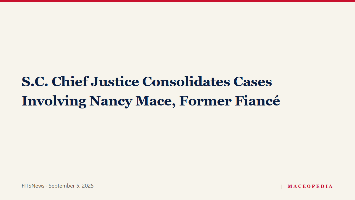 S.C. Chief Justice Consolidates Cases Involving Nancy Mace, Former Fiancé, image 1