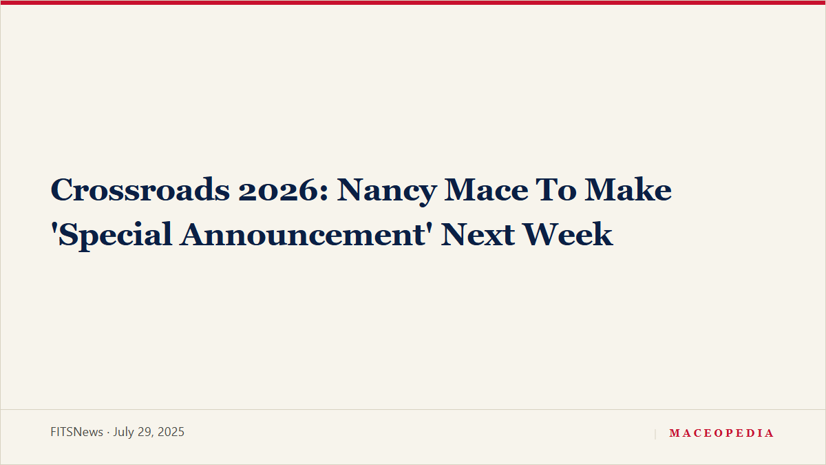 Crossroads 2026: Nancy Mace To Make 'Special Announcement' Next Week, image 1