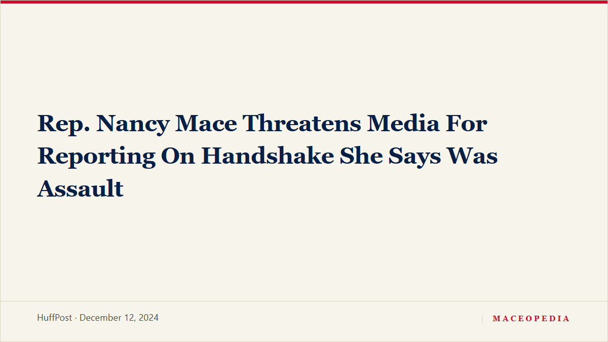 Rep. Nancy Mace Threatens Media For Reporting On Handshake She Says Was Assault, image 1