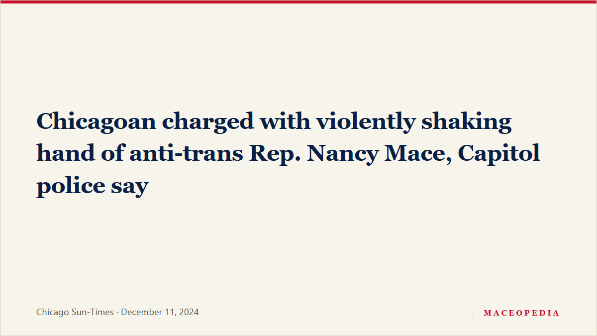 Chicagoan charged with violently shaking hand of anti-trans Rep. Nancy Mace, Capitol police say, image 1