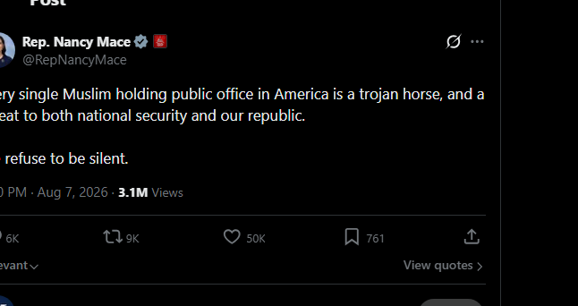 Screenshot of Rep. Nancy Mace's August 7, 2026 X post calling every Muslim public officeholder a trojan horse